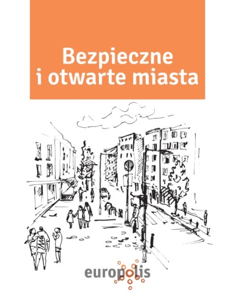 Europolis 2017. Bezpieczne i otwarte miasta